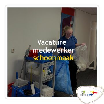 SWB zoekt medewerkers voor de afdeling schoonmaak
